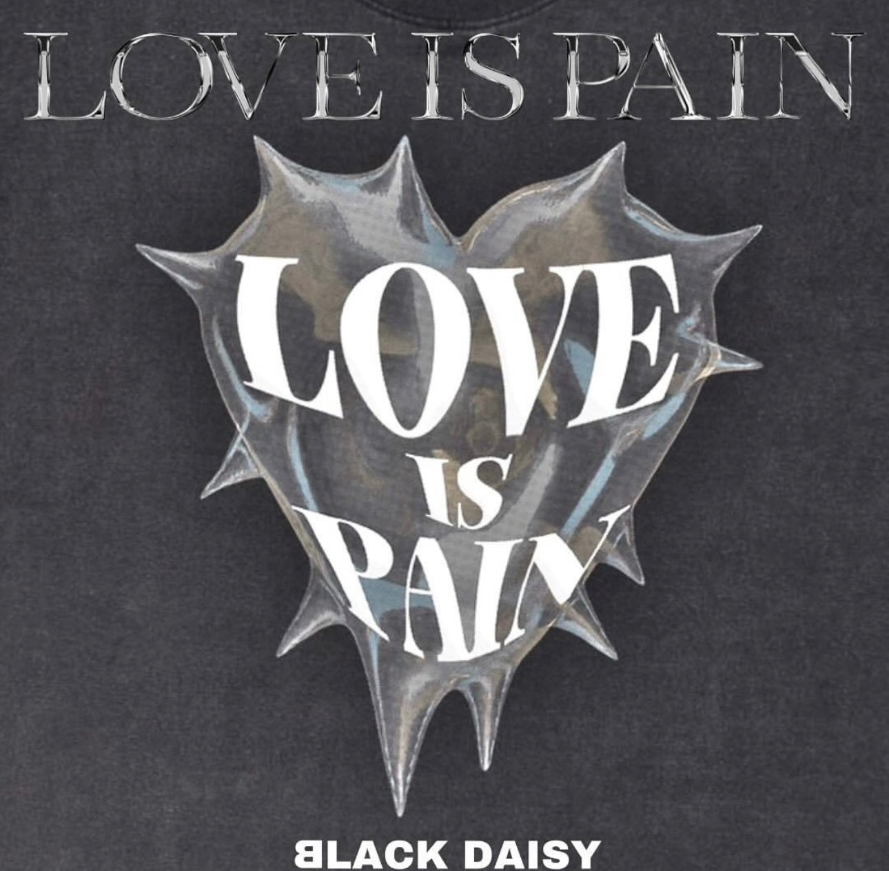 BLACKDAISY LOVE IS PAIN TSHIRT
